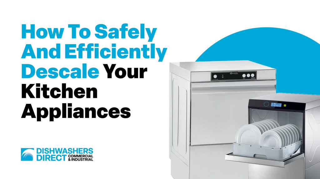 How To Safely and Efficiently Descale Your Kitchen Appliances